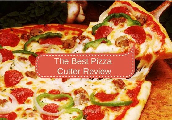 Best Pizza Cutter Review in 2018: Top 5 Cutters